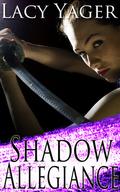 Shadow Allegiance (Unholy Alliance #2.1) by Lacy Yager