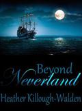 Beyond Neverland by Heather Killough-Walden
