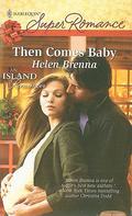 Then Comes Baby (An Island to Remember #3) by Helen Brenna