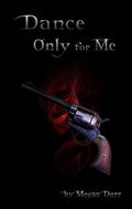 Dance Only for Me by Megan Derr