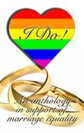 I Do: An Anthology in Support of Marriage Equality by Allison Wonderland