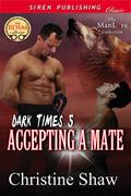 Accepting a Mate (Dark Times #5) by Christine Shaw