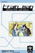 Train Man: Densha Otoko, (Train Man #1) by Hidenori Hara