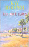 Elusive Dawn by Kay Robbins