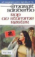 Rop av stumme røster by Margit Sandemo, Bente Meidell