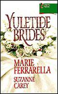 Yuletide Brides: Christmas Bride/Father by Marriage by Suzanne Carey