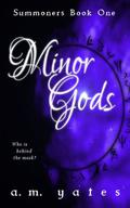 Minor Gods (Summoners #1) by A.M. Yates