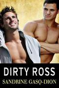 Dirty Ross by Sandrine Gasq-Dion