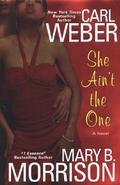 She Ain't The One by Carl Weber, Mary B. Morrison