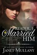 Reader, I Married Him by Janet Mullany
