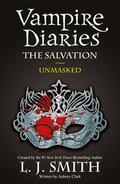 Unmasked (The Vampire Diaries: The Salvation #3) by L.J. Smith