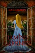 Taming Darkness (The Darkness Saga #1) by Kat Daemon