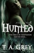Hunted (The Claiming #1) by T.A. Grey