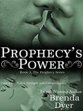 Prophecy's Power (Prophecy #3) by Brenda Dyer