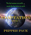 Adaptation: book I by Pepper Pace, J.J. Murray