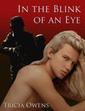 In The Blink Of An Eye by Tricia Owens