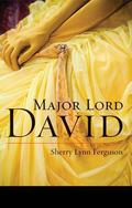 Major Lord David (Regency Trilogy #2) by Sherry Lynn Ferguson