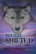 Totally Shifted by Lynn Leite