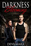Darkness Blooming (The Dems Trilogy #2) by Devi Mara