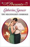 The Millionaire's Marriage by Catherine Spencer
