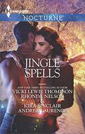 Jingle Spells: Naughty or Nice?\She's a Mean One\His First Noelle\Silver Belle by Rhonda Nelson