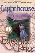 Lighthouse (St. Simons Trilogy #1) by Eugenia Price