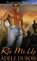 Rev Me Up by Adele Dubois