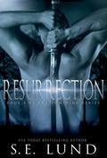 Resurrection by S.E. Lund