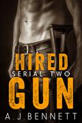 Hired Gun #2 (Hired Gun #2) by A.J. Bennett