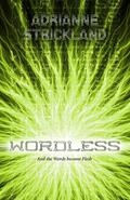Wordless by AdriAnne Strickland