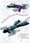 The Kind of Friends We Used To Be (The Secret Language of Girls #2) by Frances O'Roark Dowell