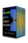 The Land Sea Sky Trilogy by Lynne Cantwell