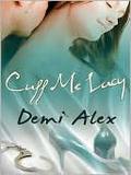 Cuff Me Lacy (Handcuffs and Lace #2) by Demi Alex