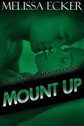 Mount Up (Seduction in Memory Grove #2) by Melissa Ecker