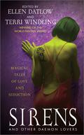 Sirens and Other Daemon Lovers: Magical Tales of Love and Seduction by Terri Windling