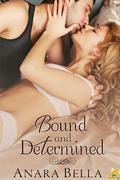 Bound and Determined (Forsythia Falls #1) by Anara Bella