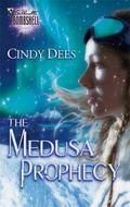 The Medusa Prophecy by Cindy Dees