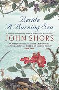 Beside a Burning Sea by John Shors