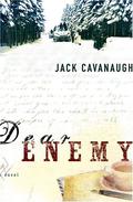 Dear Enemy by Jack Cavanaugh