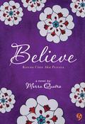 Believe by Morra Quatro