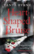Heart-Shaped Bruise by Tanya Byrne