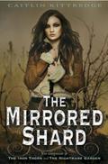The Mirrored Shard (Iron Codex #3) by Caitlin Kittredge
