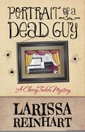 Portrait of a Dead Guy by Larissa Reinhart