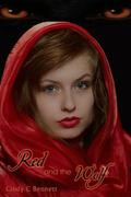 Red and the Wolf (Enchanted Fairytales #2) by Cindy C. Bennett