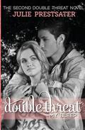 Double Threat My Bleep by Julie Prestsater