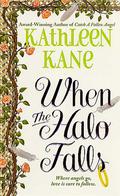 When the Halo Falls by Kathleen Kane