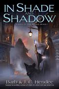 In Shade and Shadow (Noble Dead Saga: Series 2 #1) by J.C. Hendee