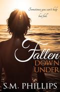 Fallen Down Under (Down Under #2) by S.M. Phillips
