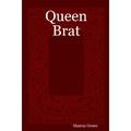 Queen Brat by Sharon Green