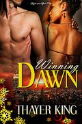 Winning Dawn by Thayer King